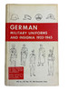 WW2 German Military Uniforms and Insignia 1933 to 1945 Hardcover Reference Book