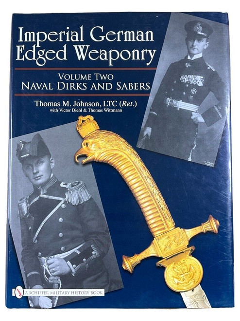 WW1 Imperial German Edged Weapons Naval Dirks Sabers Volume 2 HC Reference Book