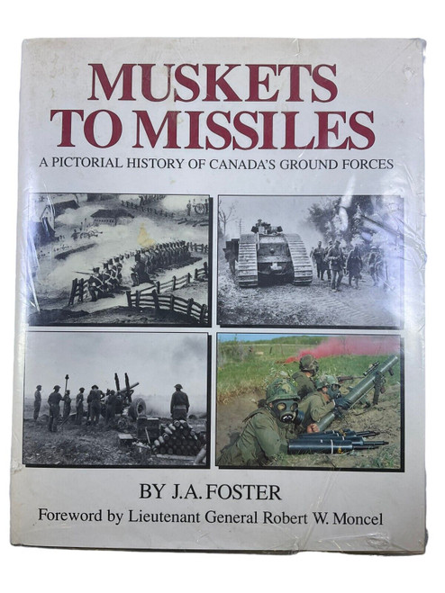 WW1 WW2 Canadian Army Muskets to Missiles Pictorial History HC Reference Book