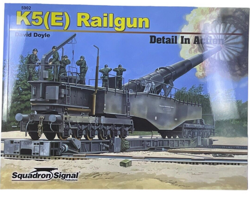 WW2 German K5 E Railgun Squadron Signal No 5902 Softcover Reference Book