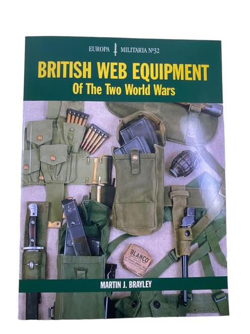 WW1 WW2 British Web Equipment of the Two World Wars Soft Cover Reference Book