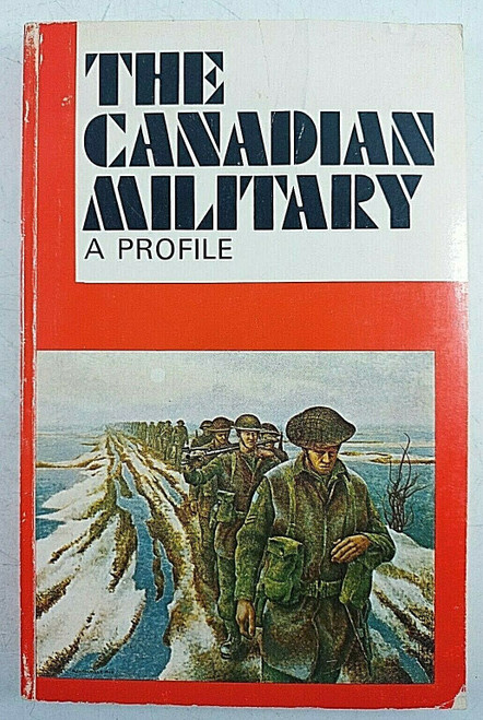 WW1 WW2 The Canadian Military A Profile Softcover Reference Book