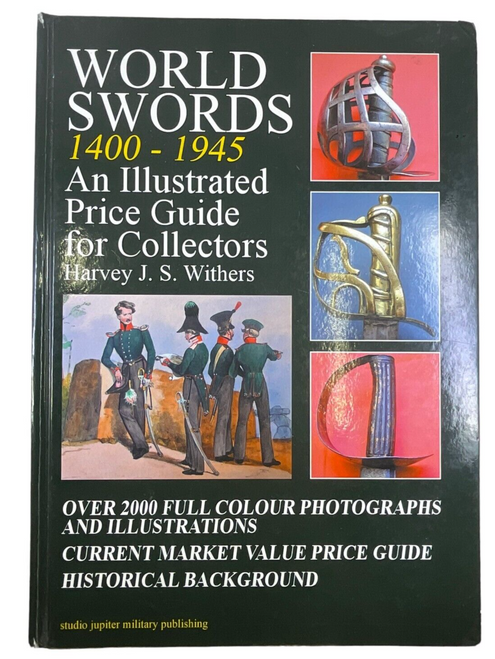 World Swords 1400 to 1945 Illustrated Price Guide for Collectors Reference Book