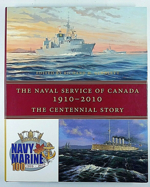 WW1 WW2 RCN Naval Service of Canada 1910 to 2010 Centennial Story Reference Book