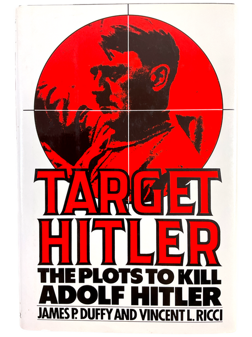 WW2 German Target Hitler The Plots to Kill Adolf Hitler Hardcover Reference Book