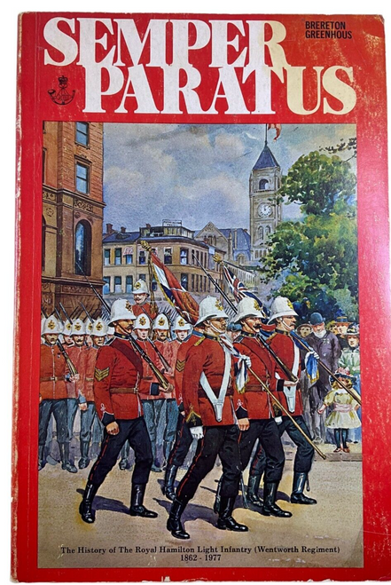 WW1 WW2 Canadian RHLI Semper Paratus Softcover Reference Book