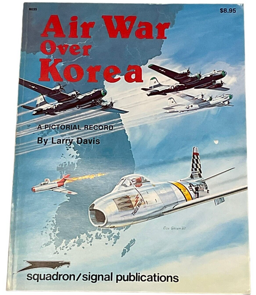 US USAF Air War Over Korea Pictorial Record Squadron Signal SC Reference Book