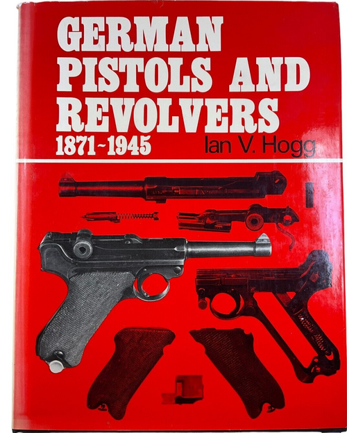 WW2 German Pistols and Revolvers 1871 to 1945 Ian V Hogg HC Reference Book