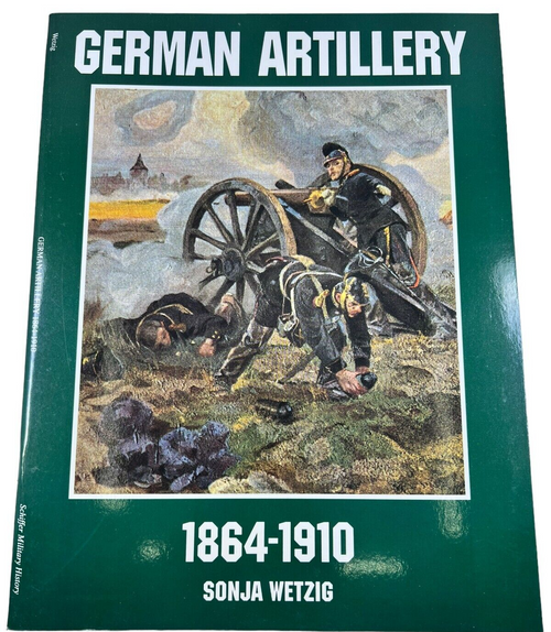 German Artillery 1864 to 1910 Sonja Wetzig Softcover Reference Book