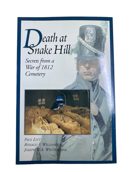 US British Canadian War 1812 Death at Snake Hill Softcover Reference Book