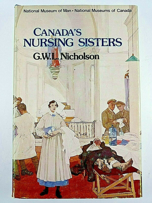 WW1 WW2 Canadian Canadas Nursing Sisters Reference Book