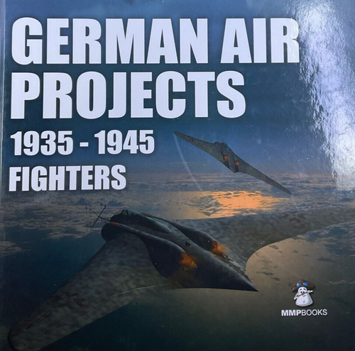 WW2 German Luftwaffe German Air Project Fighters Hardcover Reference Book