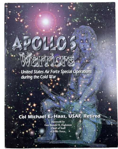 US USAF Apollos Warriors USAF Special Operations During Cold War Reference Book