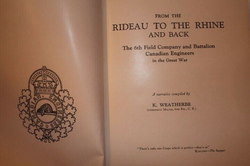 WW1 Canadian CEF Rideau Rhine and Back 6th Field Company CE Reference Book