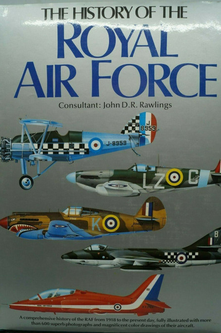 WW1 WW2 Cold War The History Of The Royal Air Force Reference Book