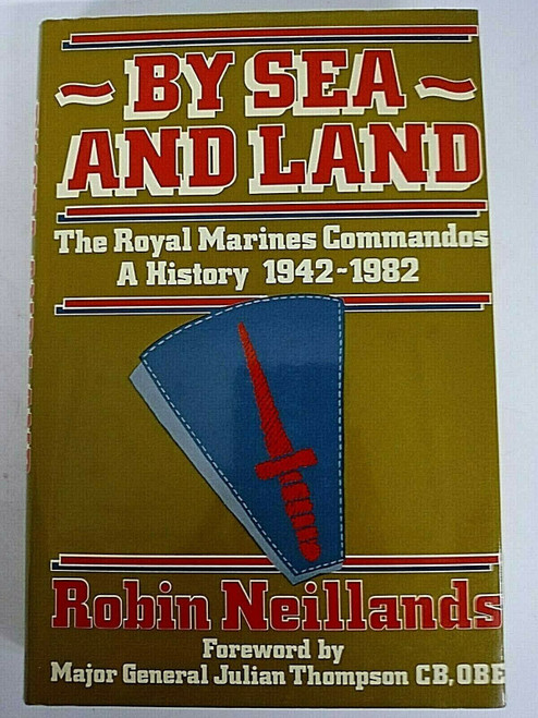 WW2 British Royal Marine Commandos By Sea and Land Reference Book