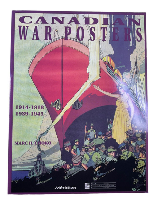 WW1 WW2 Canadian War Posters Soft Cover Reference Book
