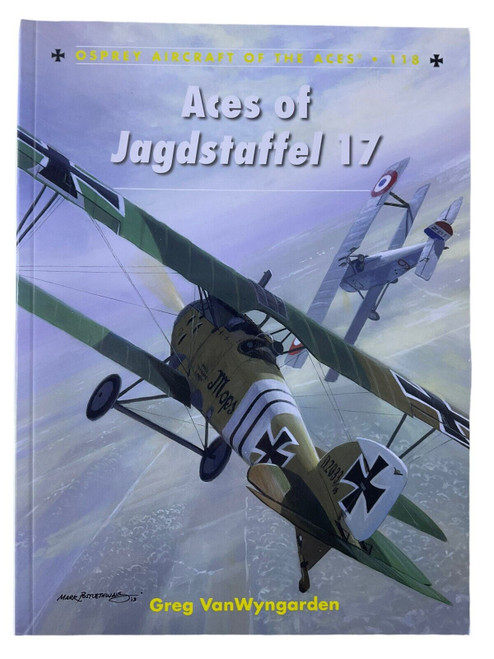 WW1 Imperial German Air Service Aces of the Jagdstaffel 17 Osprey Reference Book