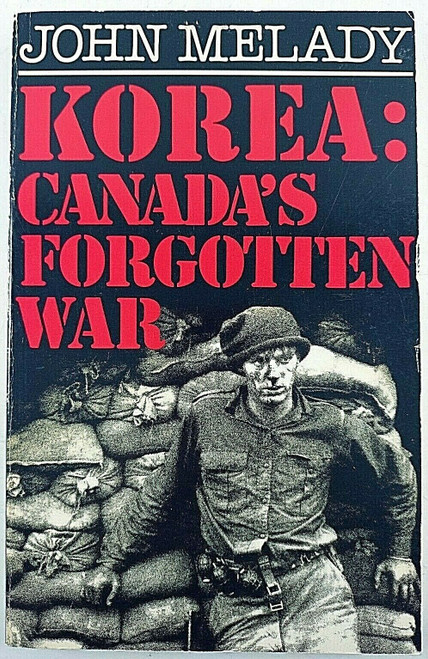 Canadian Korea Canadas Forgotten War Softcover Reference Book