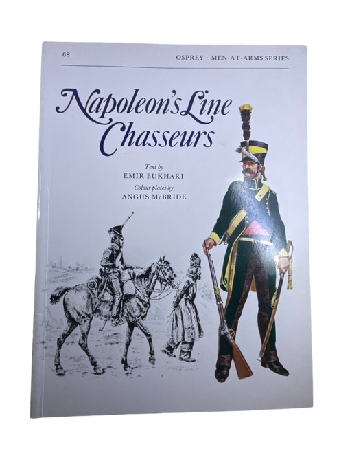 French Napoleons Line Chasseurs Osprey MAA No 68 Softcover Reference Book