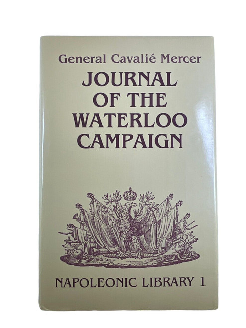 British French Journal of the Waterloo Campaign Library 1 HC Reference Book