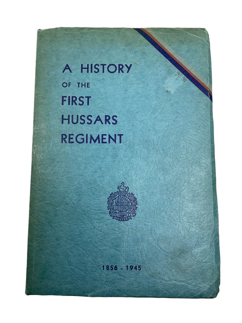 WW1 WW2 Canadian History of the 1st Hussars 1856-1945 Soft Cover Reference Book