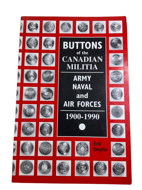 Buttons of the Canadian Militia Eric Smylie Soft Cover Reference Book