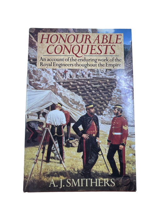 British Royal Engineers Honourable Conquests Hard Cover Reference Book