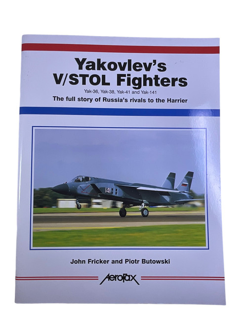 Russian Soviet Yakovlev's V-STOL Fighters YAK Soft Cover Reference Book