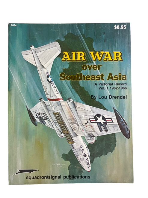 US Vietnam Air War Over Southeast Asia Vol 1 Squadron Signal Issue 6034 Softcover Reference Book