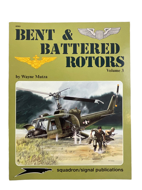 US Vietnam Bent and Battered Rotors Vol 3 Squadron Signal Issue 6062 Softcover Reference Book