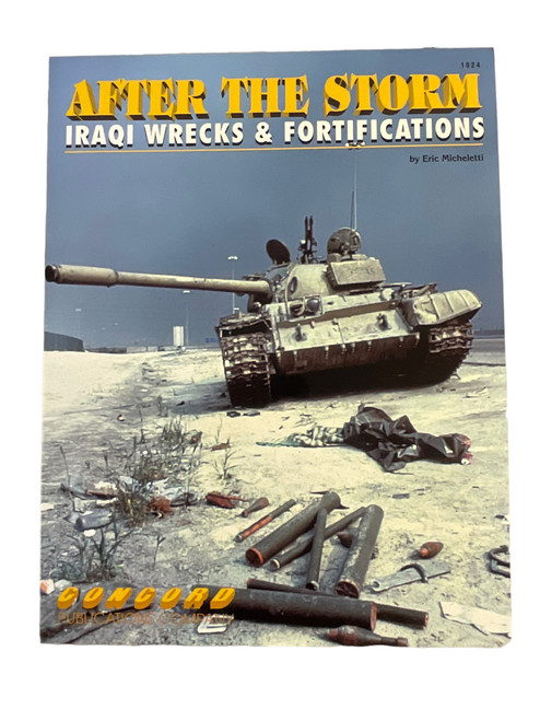 After The Storm Iraqi Wrecks and Fortifications Concord Issue 1024 Softcover Reference Book