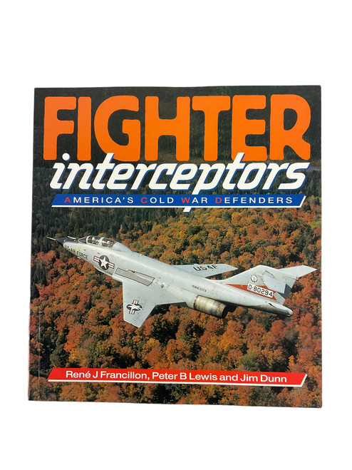 US USAF Fighter Interceptors Americas Cold War Defenders Softcover Reference Book