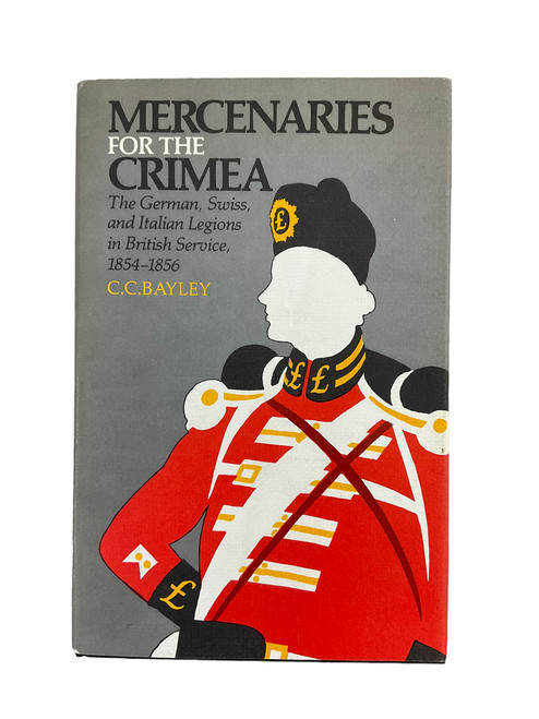 British Service Mercenaries For The Crimea Hardcover Reference Book