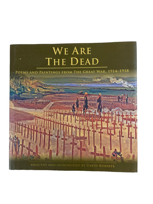 WW1 British Canadian We Are The Dead Poems and Paintings Reference Book