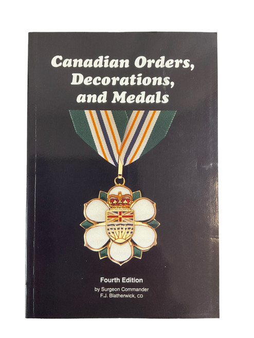 Canadian Orders Decorations and Medals Fourth Edition Softcover Reference Book