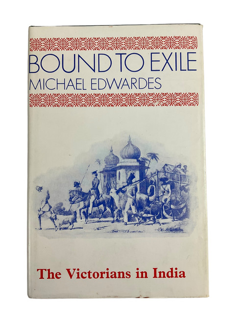 British Bound to Exile The Victorians in India Hardcover Reference Book