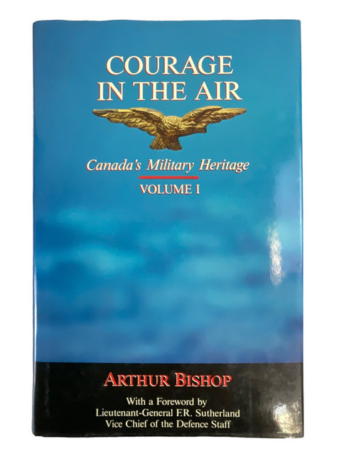 WW1 WW2 Canadian RFC RCAF Courage in the Air Vol 1 Hardcover Reference Book