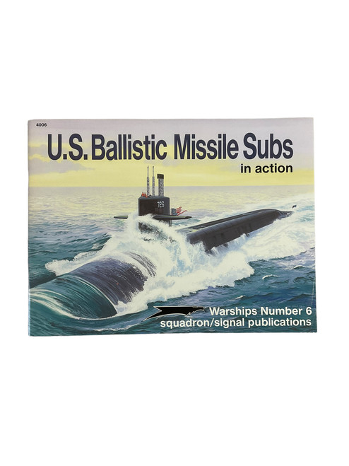 US USN Navy Ballistic Missile Subs in Action Squadron Signal Warships No 6 Softcover Reference Book