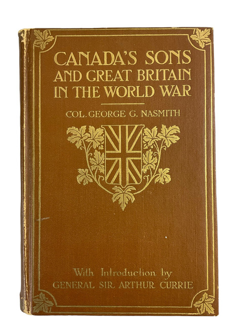 WW1 Canadian CEF Canadas Sons and Great Britain in the World War Hardcover Reference Book