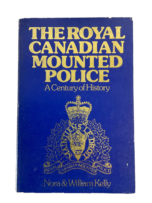 The Royal Canadian Mounted Police A Century of History Softcover Reference Book