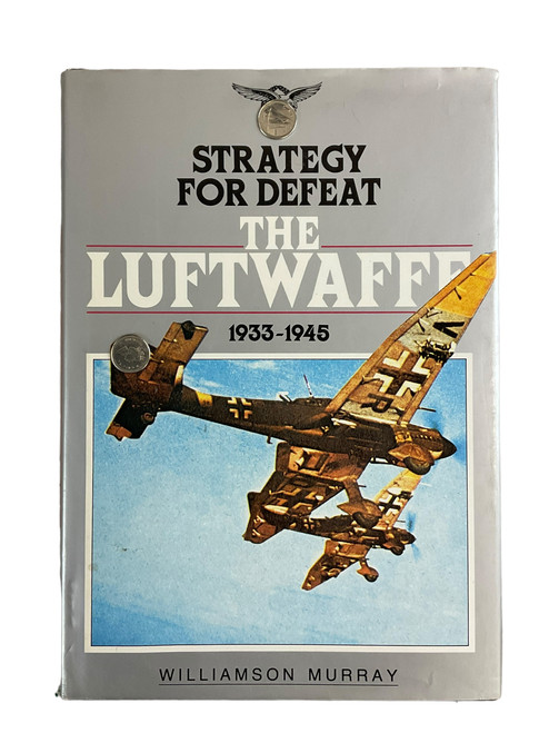 WW2 German Strategy For Defeat The Luftwaffe 1933 to 1945 Hardcover Reference Book