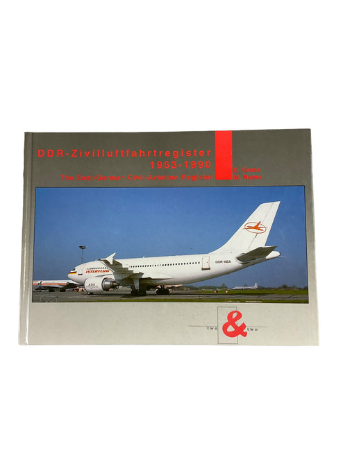 The East German Civil Aviation Register 1953 to 1990 Hardcover Reference Book
