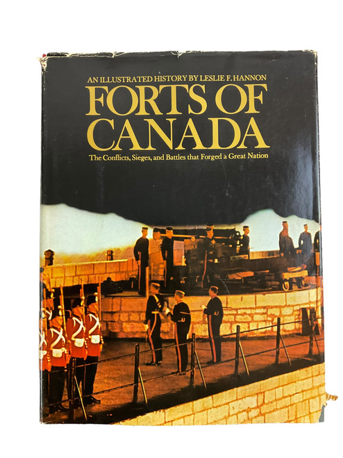 Forts of Canada The Conflicts Sieges and Battles that Forged a Great Nation Hardcover Reference Book