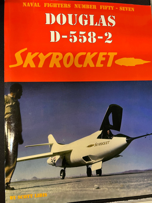 US USN Navy Douglas D-558-2 Skyrocket Naval Fighters No 57 Softcover Reference Book