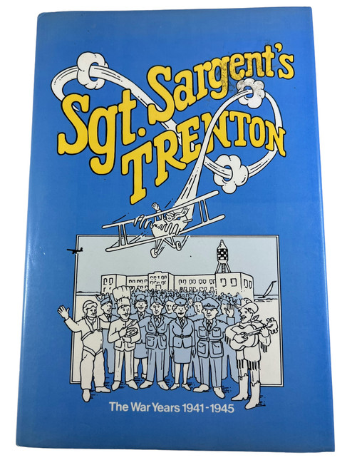 WW2 Canadian RCAF Sgt Sargents Trenton Hardcover Reference Book
