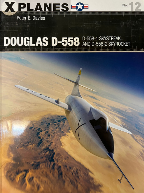US USAF Douglas D-558 Skystreak and Skyrocket XPlanes No 12 Softcover Reference Book