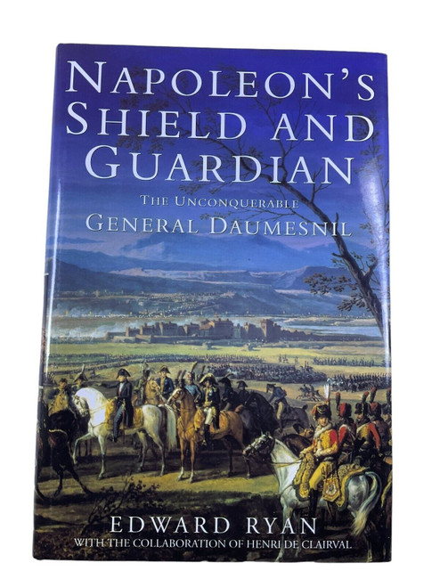 French Napoleonic Napoleons Shield and Guardian Hardcover Reference Book