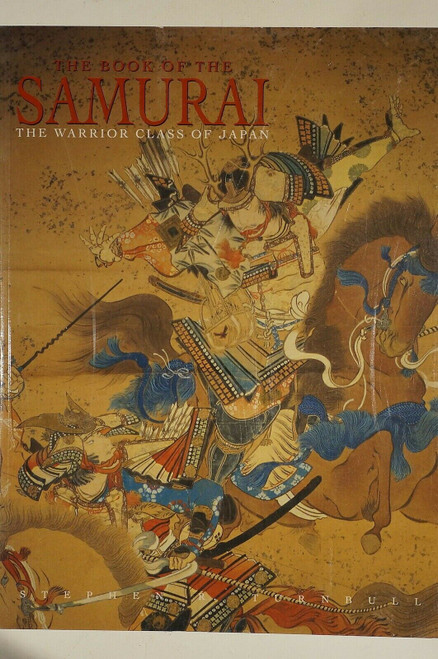 Japanese Samurai The Warrior Class Of Japan by Stephen Turnbull Reference Book