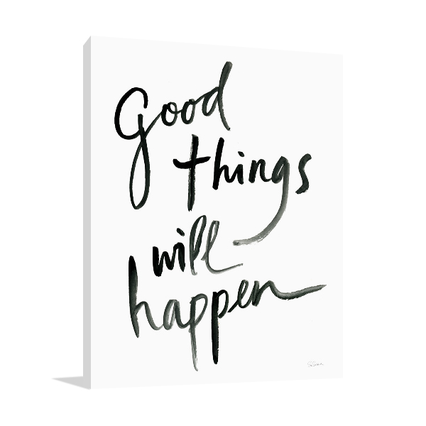 Good Things Will Happen Wall Art Print